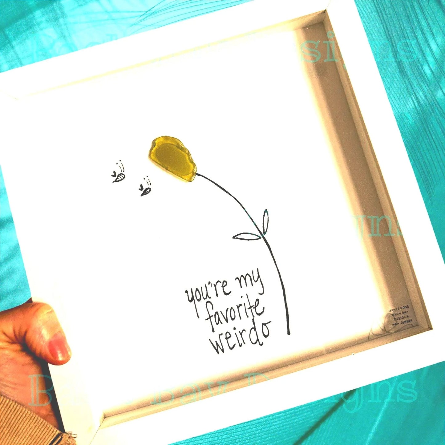 You're My Favorite Weirdo - Sea Glass Art, Sweet Nectar of Your Special Person, Love and Friendship Gift, 8x8 framed