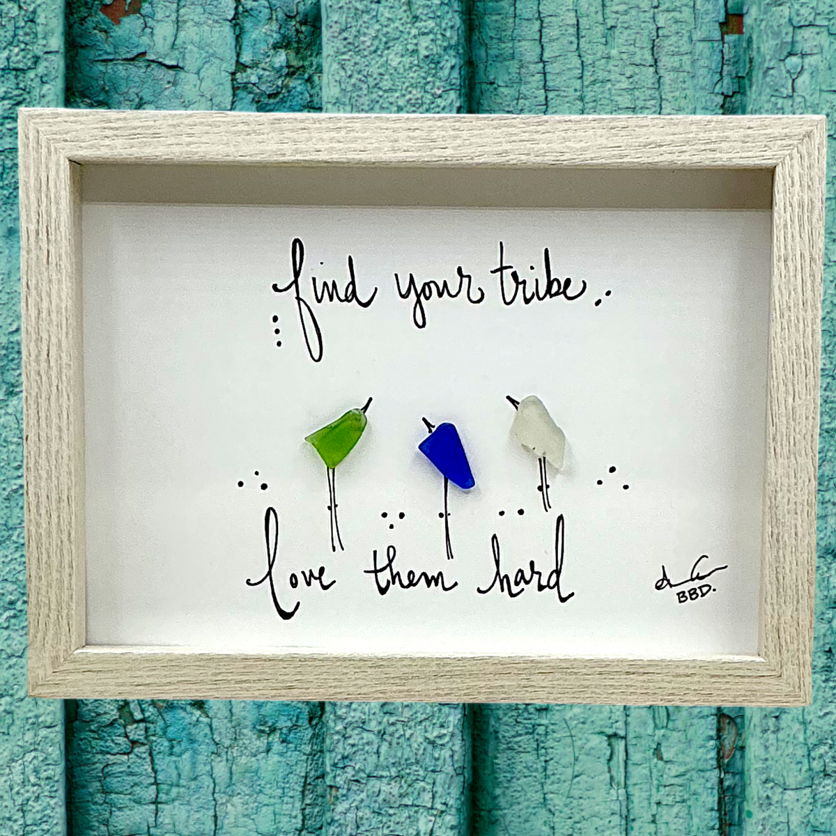 Find Your Tribe - SLIM Sea Glass Art,  5x7 Whitewash Frame