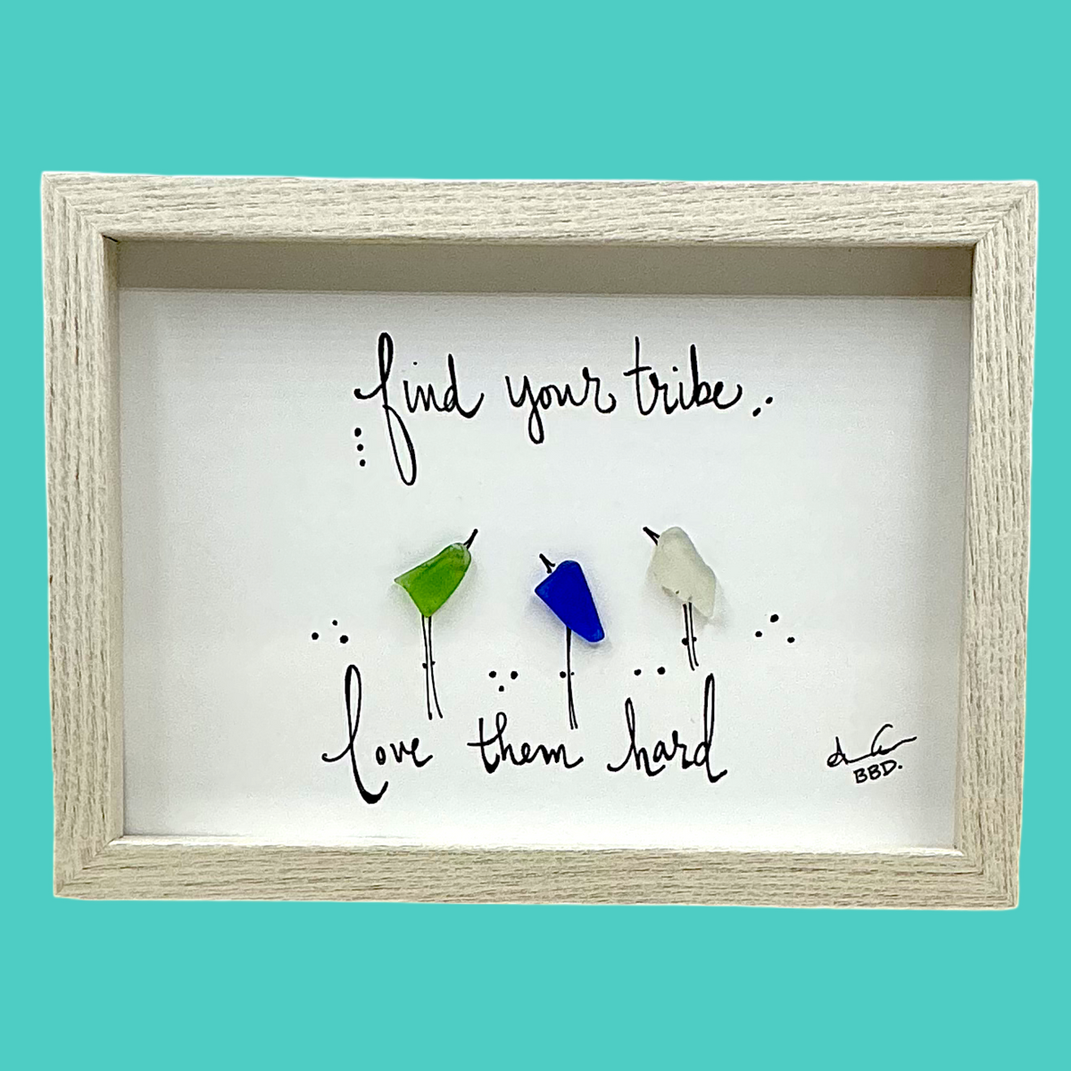 Find Your Tribe - SLIM Sea Glass Art,  5x7 Whitewash Frame