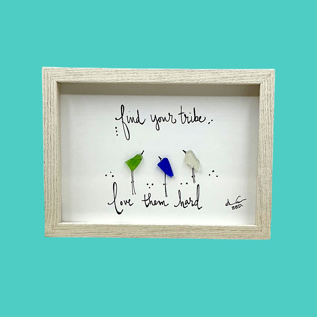 Find Your Tribe - SLIM Sea Glass Art,  5x7 Whitewash Frame