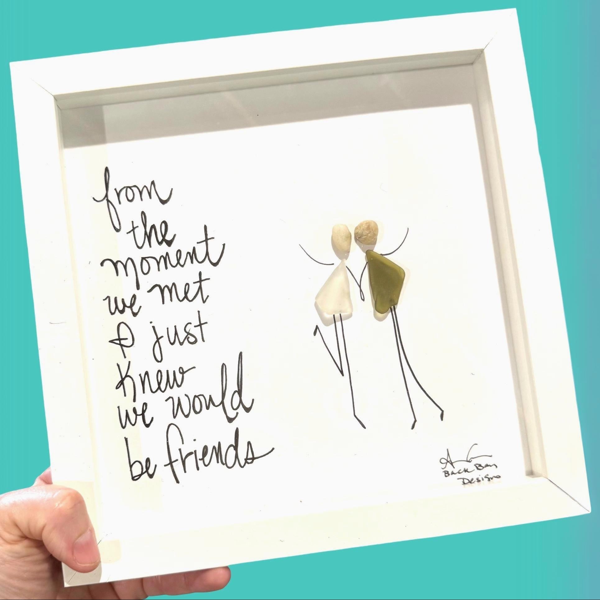 from_the_moment_we_met_friends_brighter CLOSE