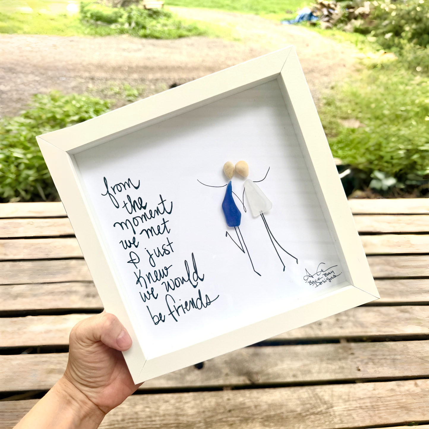 From The Moment We Met, I Just Knew We Would Be Friends - Sea Glass Art, 8x8 Framed