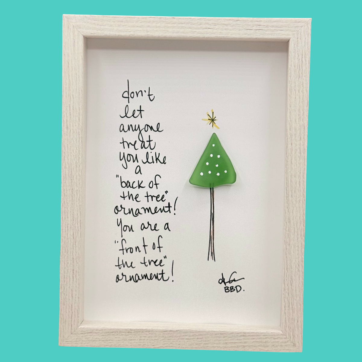 Front of the Tree Ornament - Funny SLIM Sea Glass Art,  5x7 Whitewash Frame