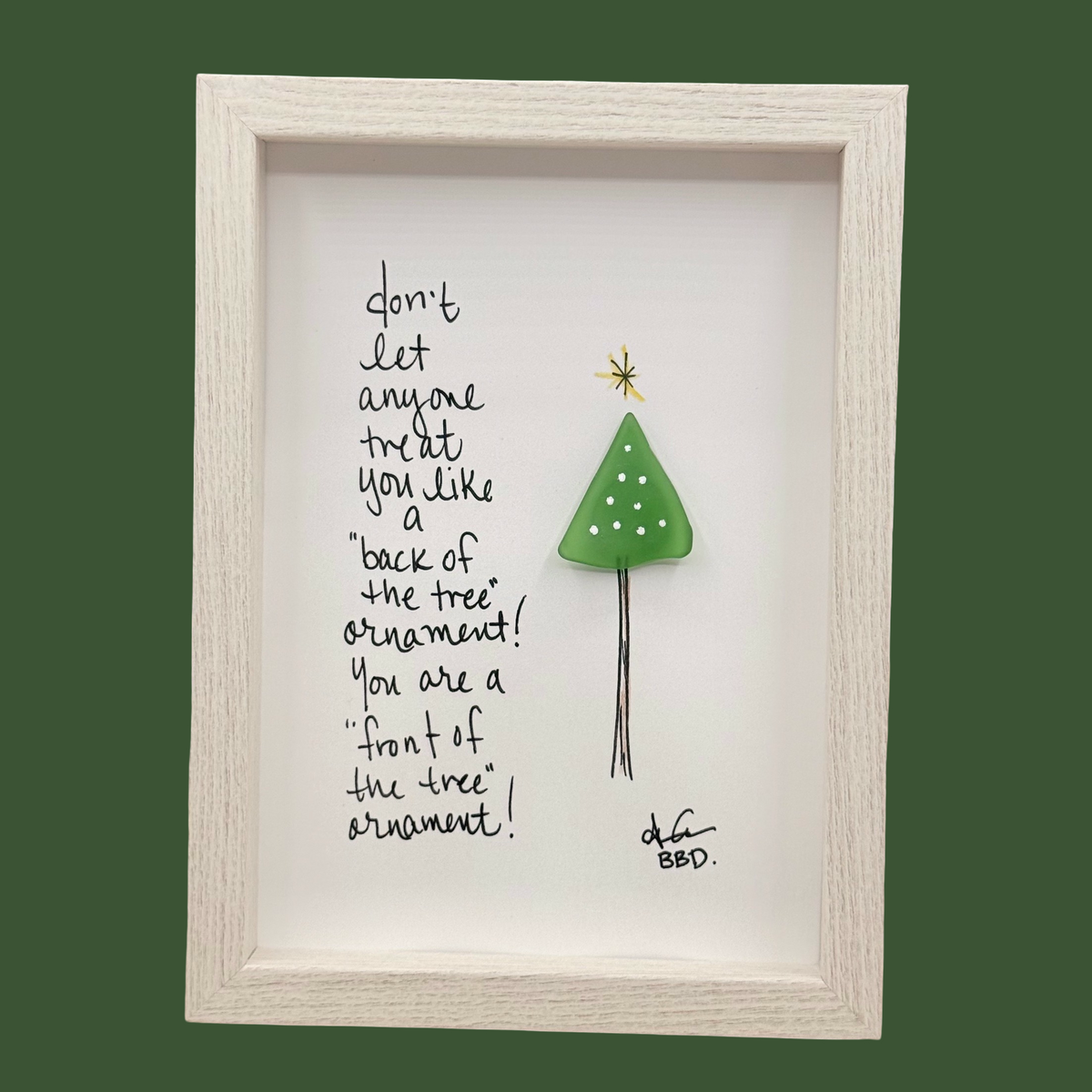 Front of the Tree Ornament - Funny SLIM Sea Glass Art,  5x7 Whitewash Frame