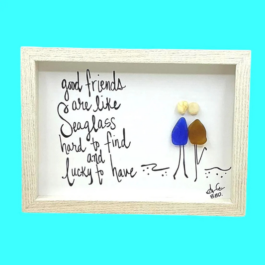 Good Friends Are Like Sea Glass  - SLIM Sea Glass Art,  5x7 Whitewash Frame