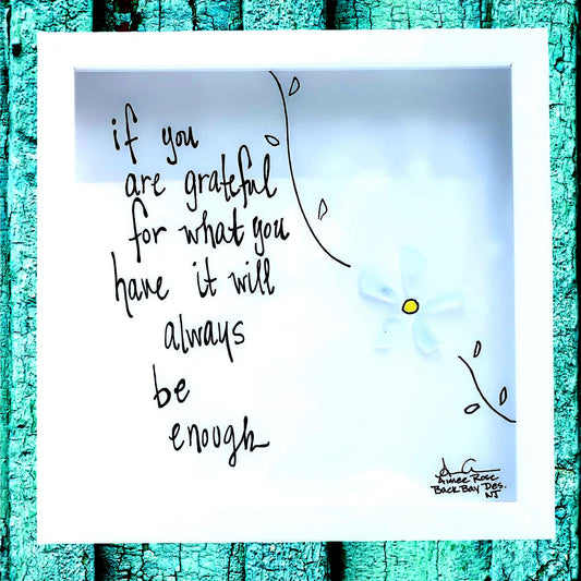 Grateful Enough Flower MINI - Sea Glass Art - 6x6 Framed