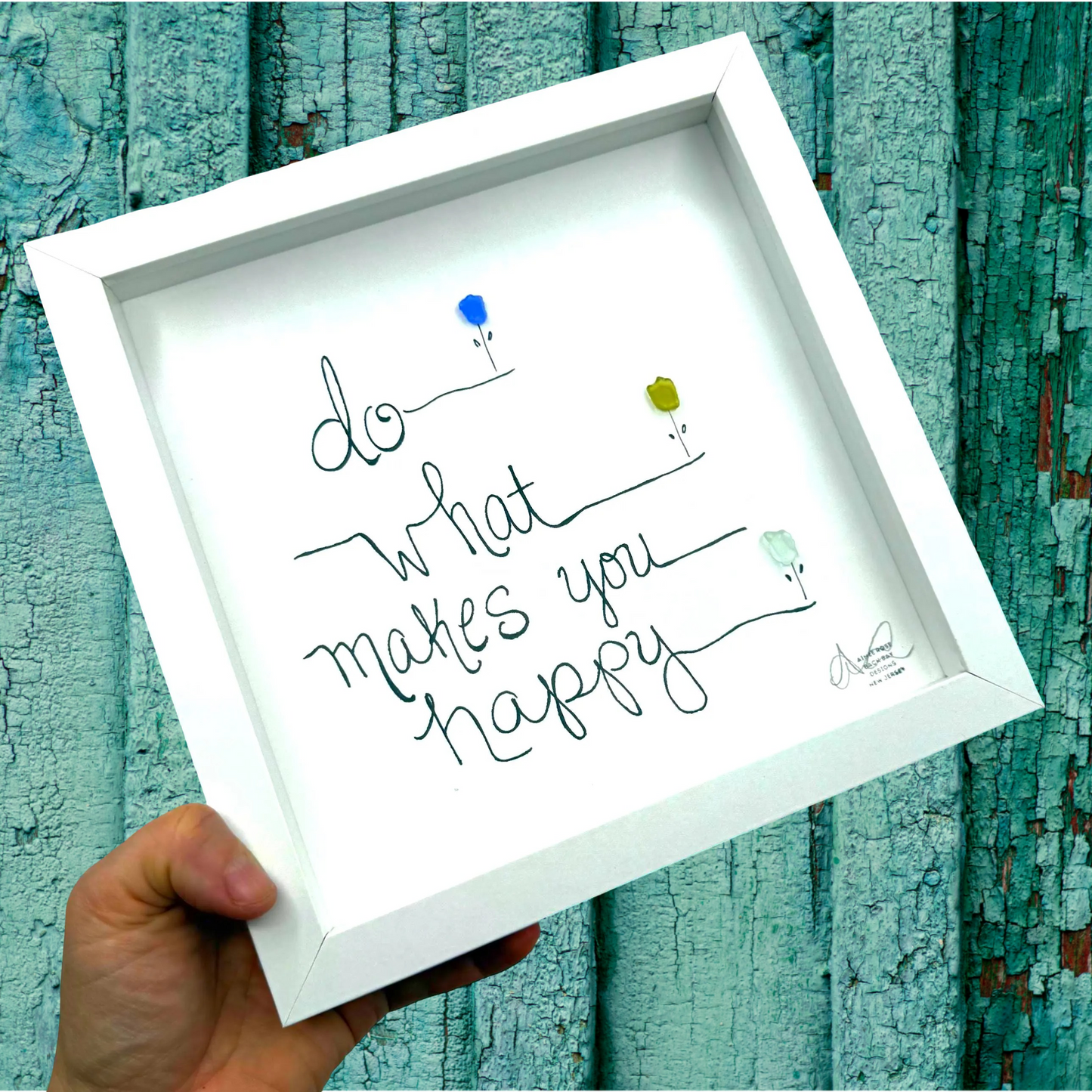 Do What Makes You Happy Flowers - Sea Glass Art, Encouragement Gift, Garden Decor,  8x8 Framed