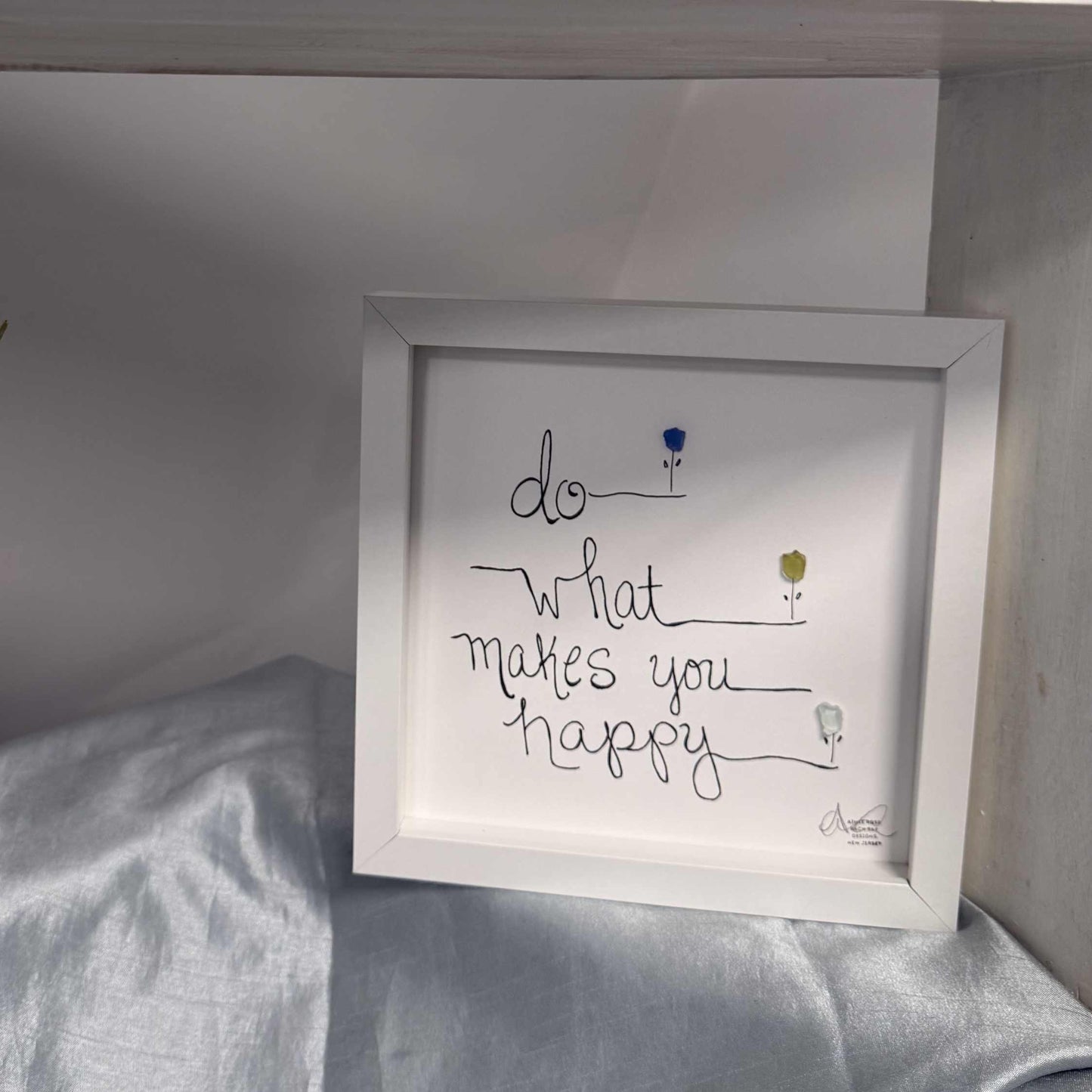 Do What Makes You Happy Flowers - Sea Glass Art, Encouragement Gift, Garden Decor,  8x8 Framed