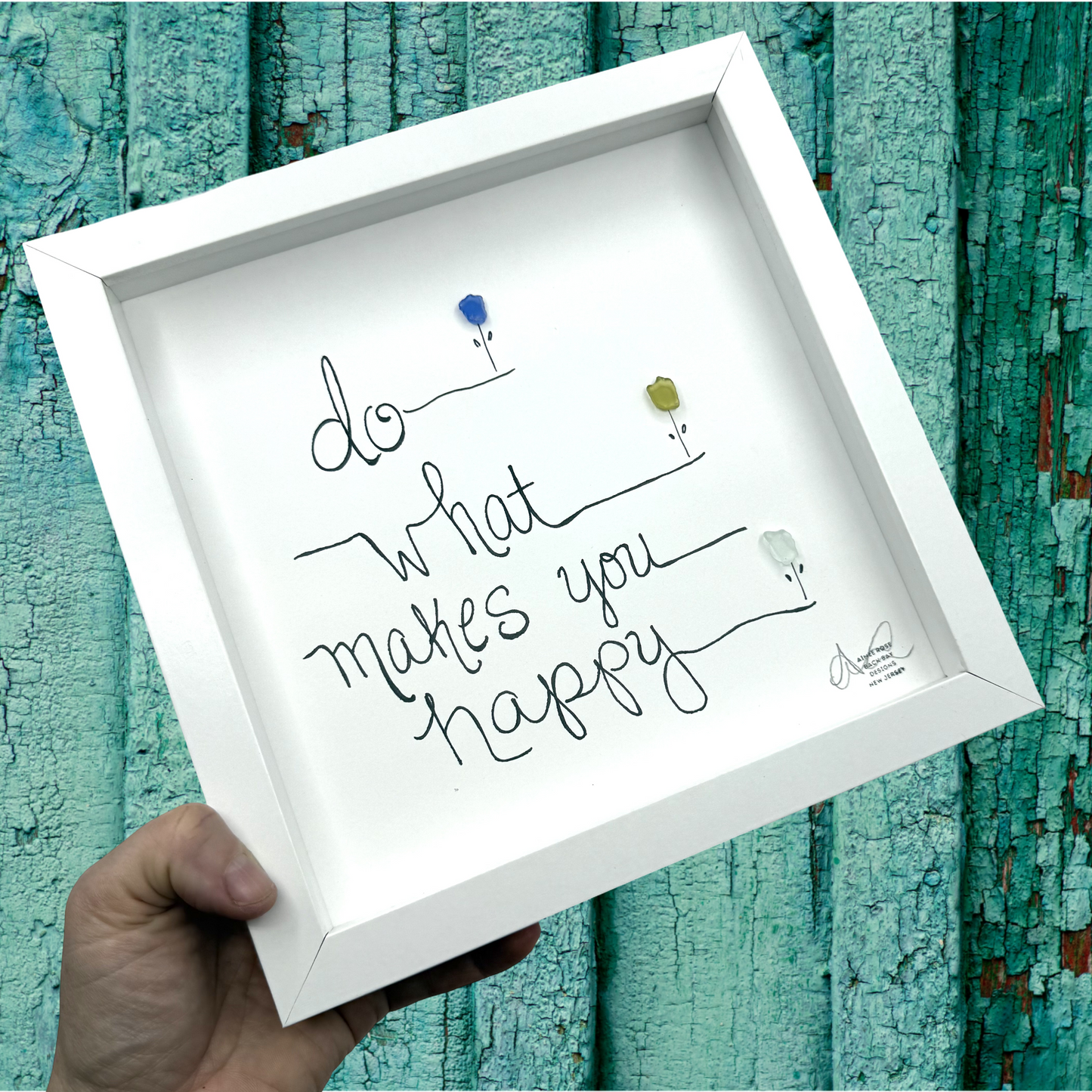 Do What Makes You Happy Flowers - Sea Glass Art, Encouragement Gift, Garden Decor,  8x8 Framed