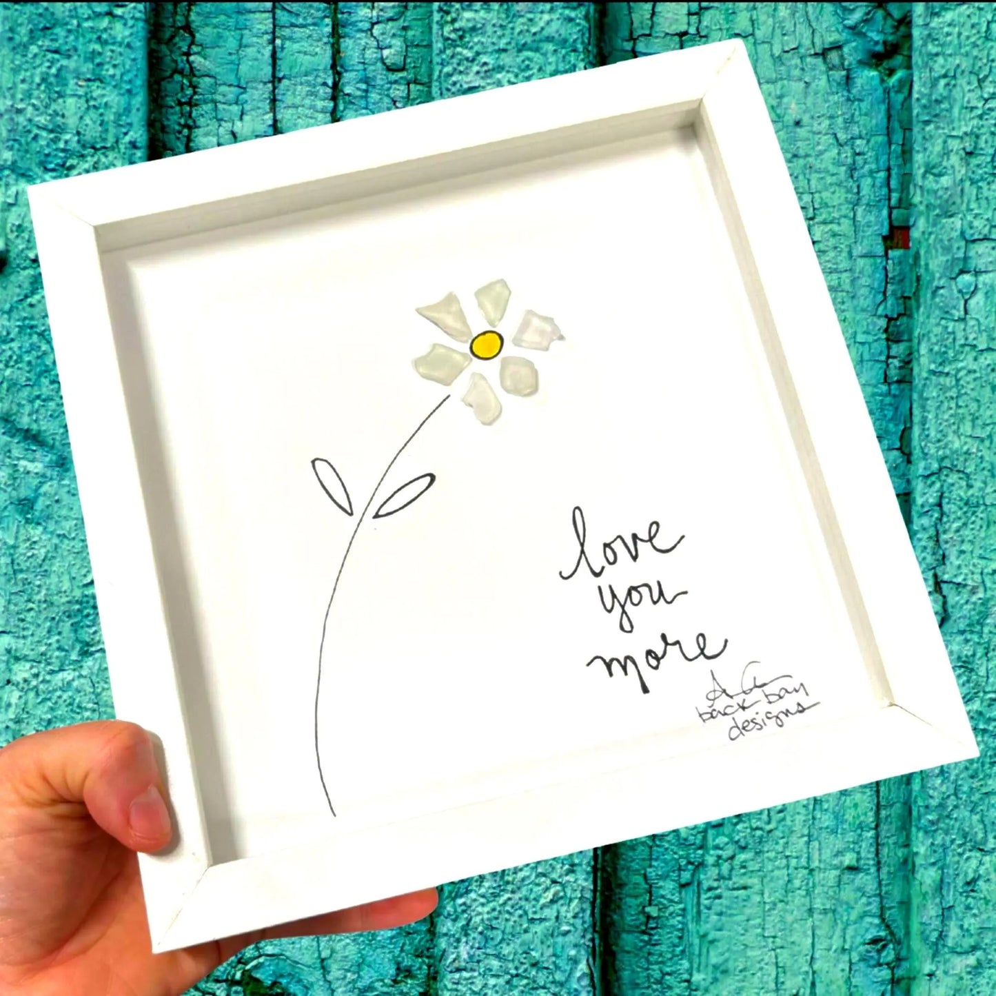 Love You More Daisy - Floral Sea Glass Art, Friends Family Romance Love Gift, 8x8 framed