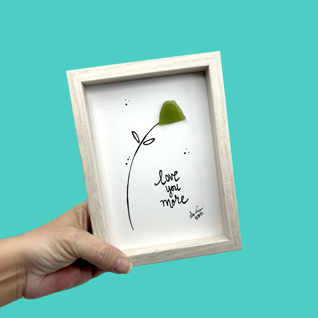 Love You More Flower- SLIM Sea Glass Art,  5x7 Whitewash Frame