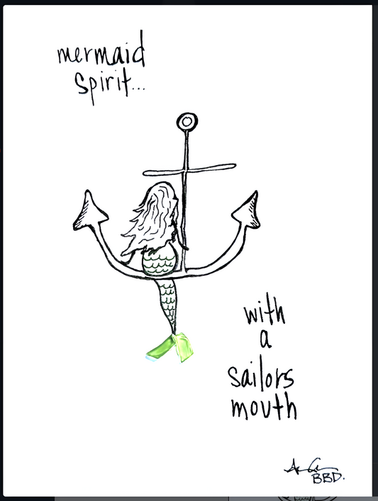 mermaid_sailor_mouth_5x7_no_frame_bright "mermaid spirit...with a sailors mouth" hand drawn mermaid with sea glass fins sitting on a anchor 
