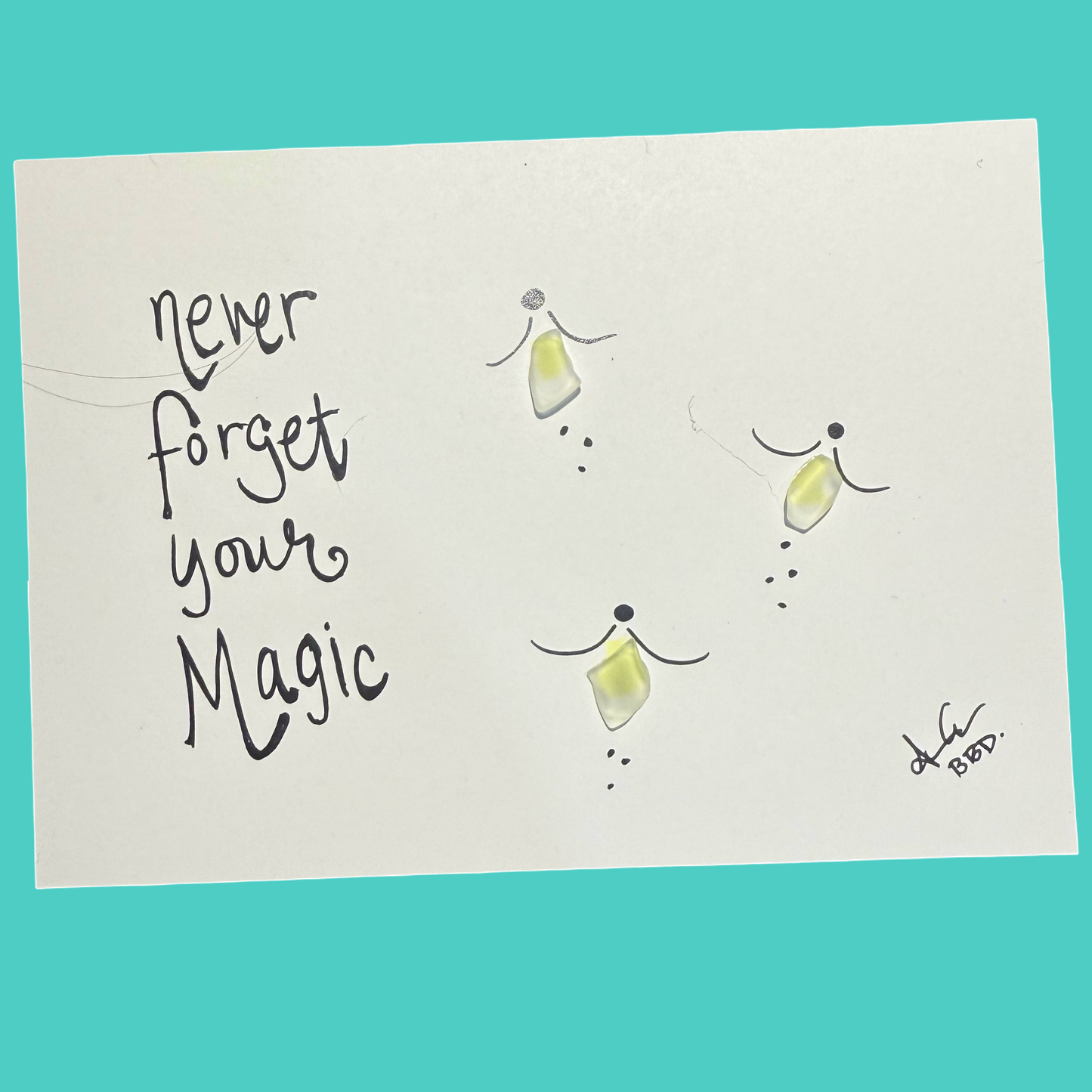 never_forget_your_magic_5x7_teal CLOSE 