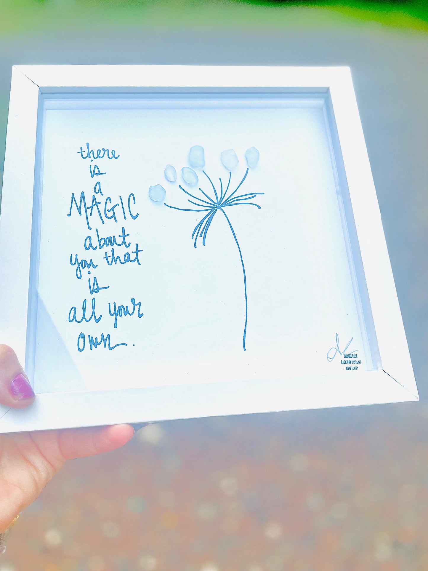 There Is A Magic About You That Is All Your Own - Sea Glass Art, Birthday Gift, 8x8 framed