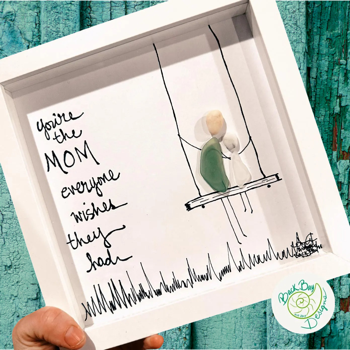 You’re the Mom - Mother's Day Original Sea Glass Art by BBD