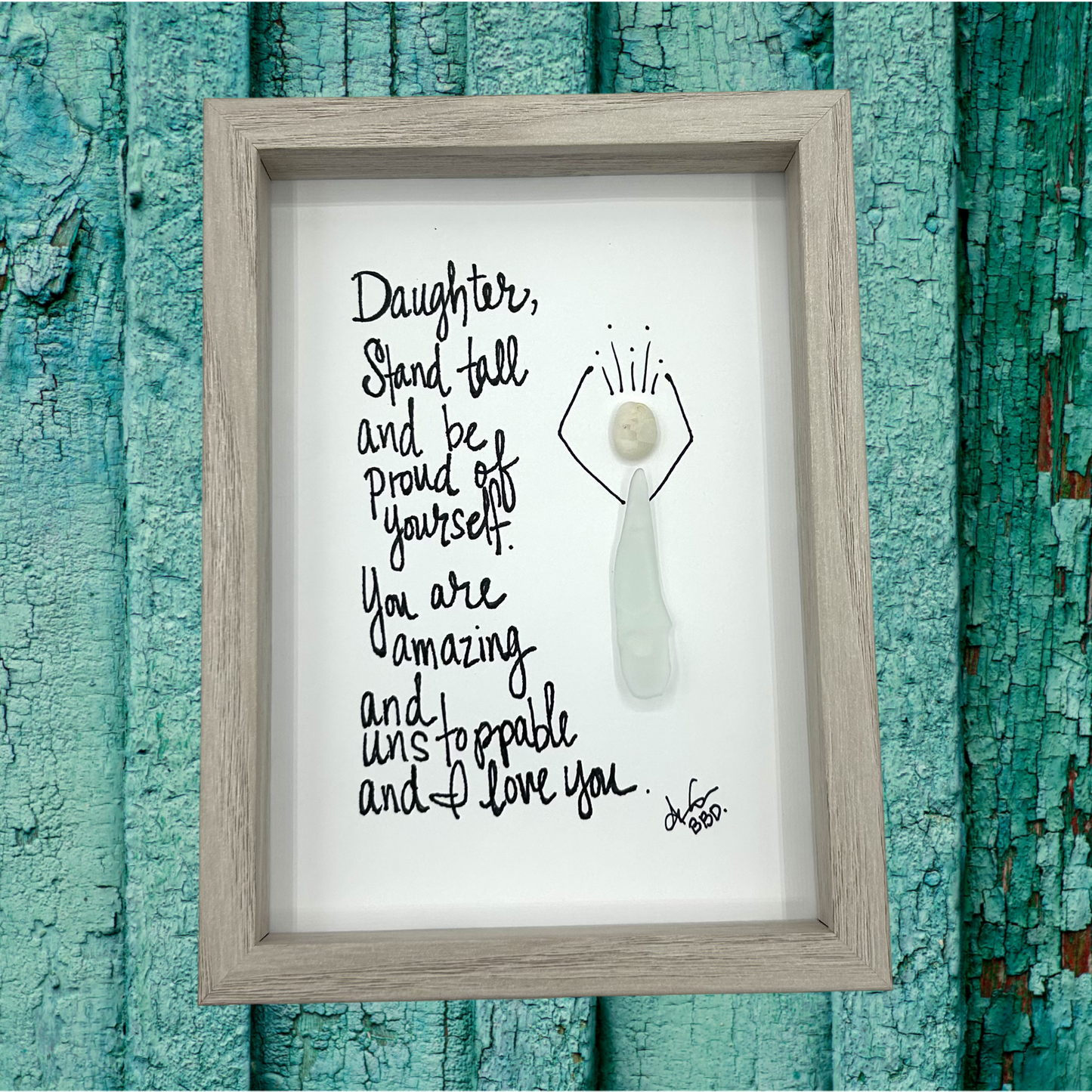 Daughter Stand Tall - SLIM Sea Glass Art,  5x7 Whitewash Frame