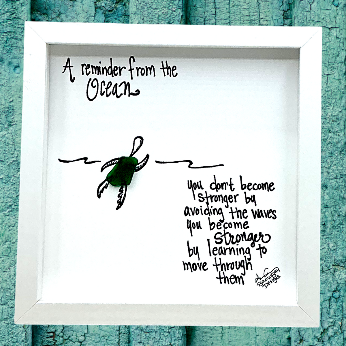 Reminder From Ocean: Turtle Doesn't Avoid the Waves - Sea Glass Art, Uplifting Reminder, 8x8 framed