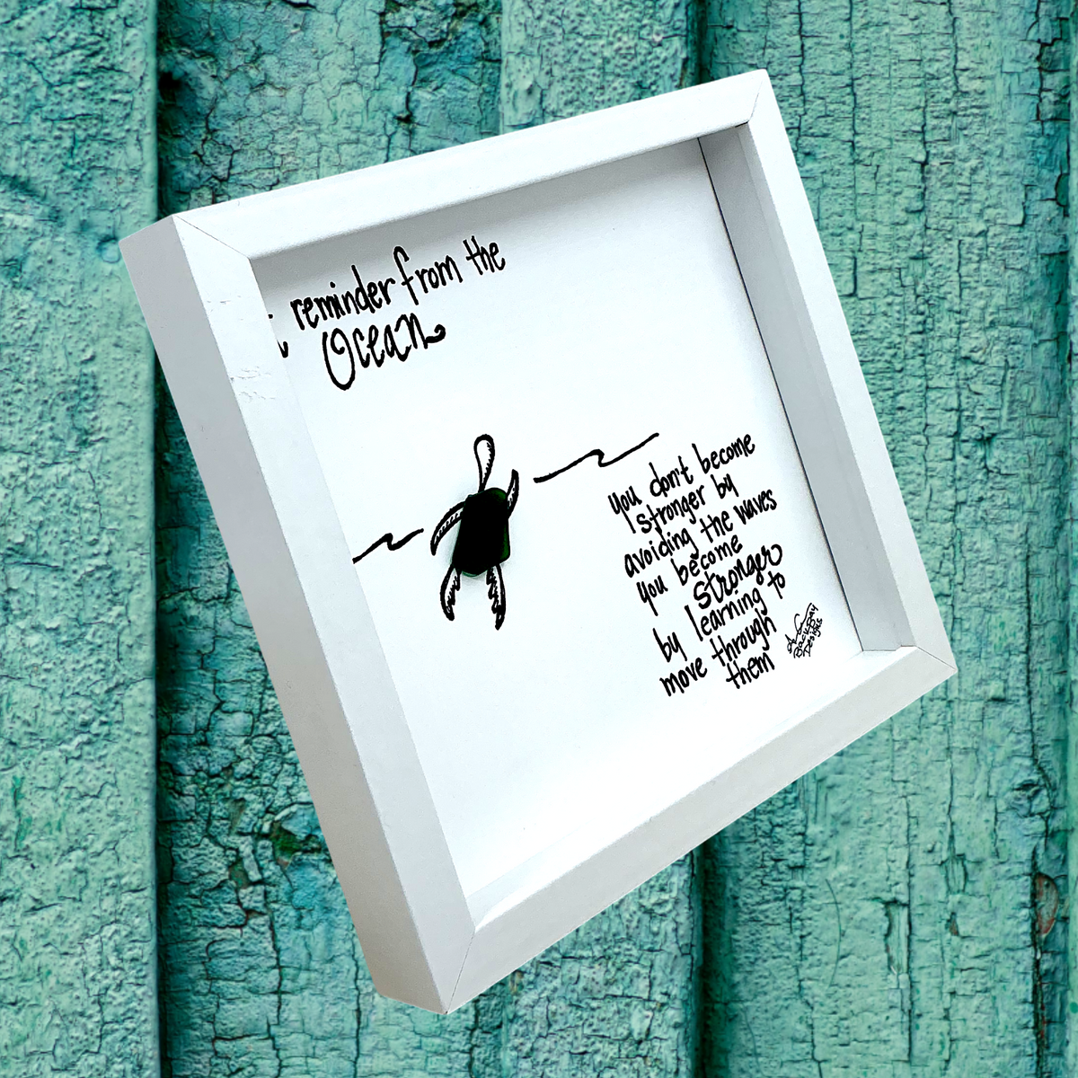 Reminder From Ocean: Turtle Doesn't Avoid the Waves - Sea Glass Art, Uplifting Reminder, 8x8 framed