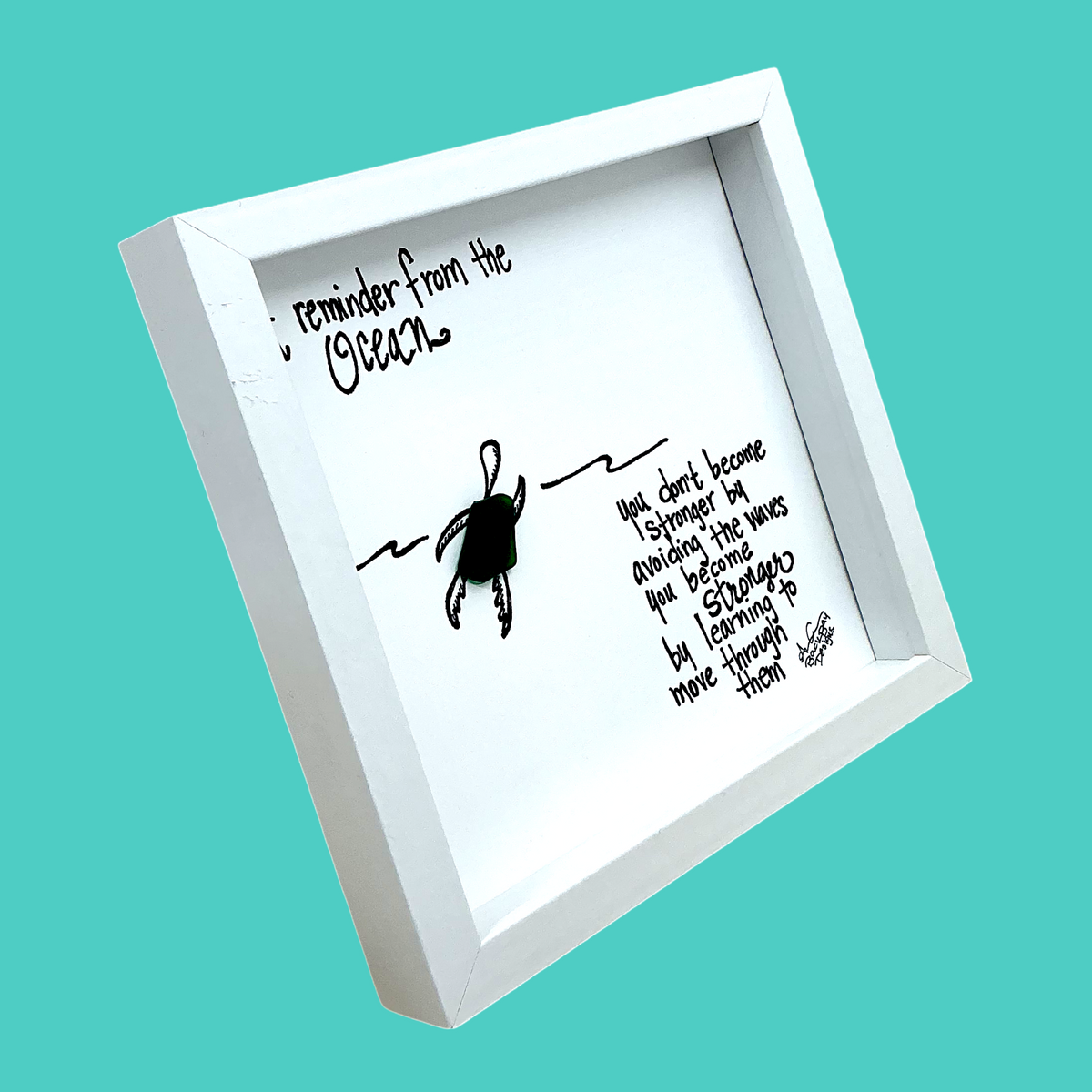 Reminder From Ocean: Turtle Doesn't Avoid the Waves - Sea Glass Art, Uplifting Reminder, 8x8 framed