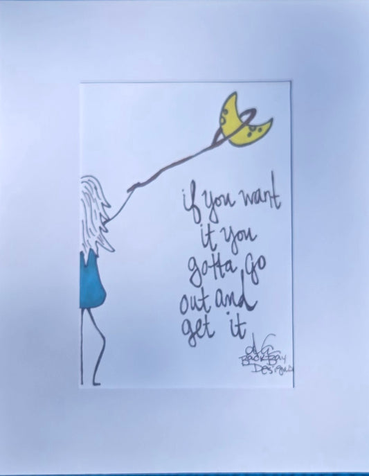 Go Out and Get It Print