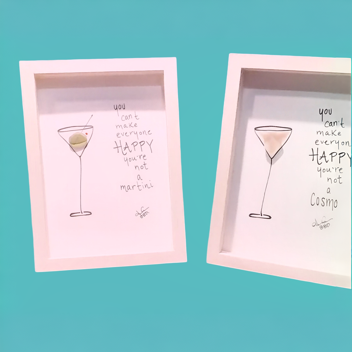 You can't make everyone happy, you're not a COSMO - SLIM Sea Glass Art,  5x7 Whitewash Frame