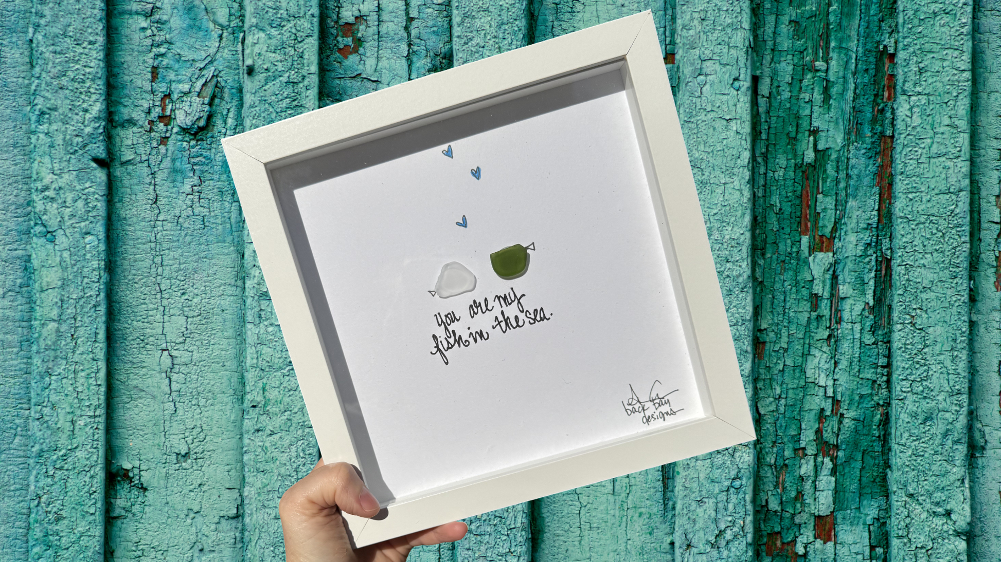 you are my fish in the sea 8inch sea glass art wide 