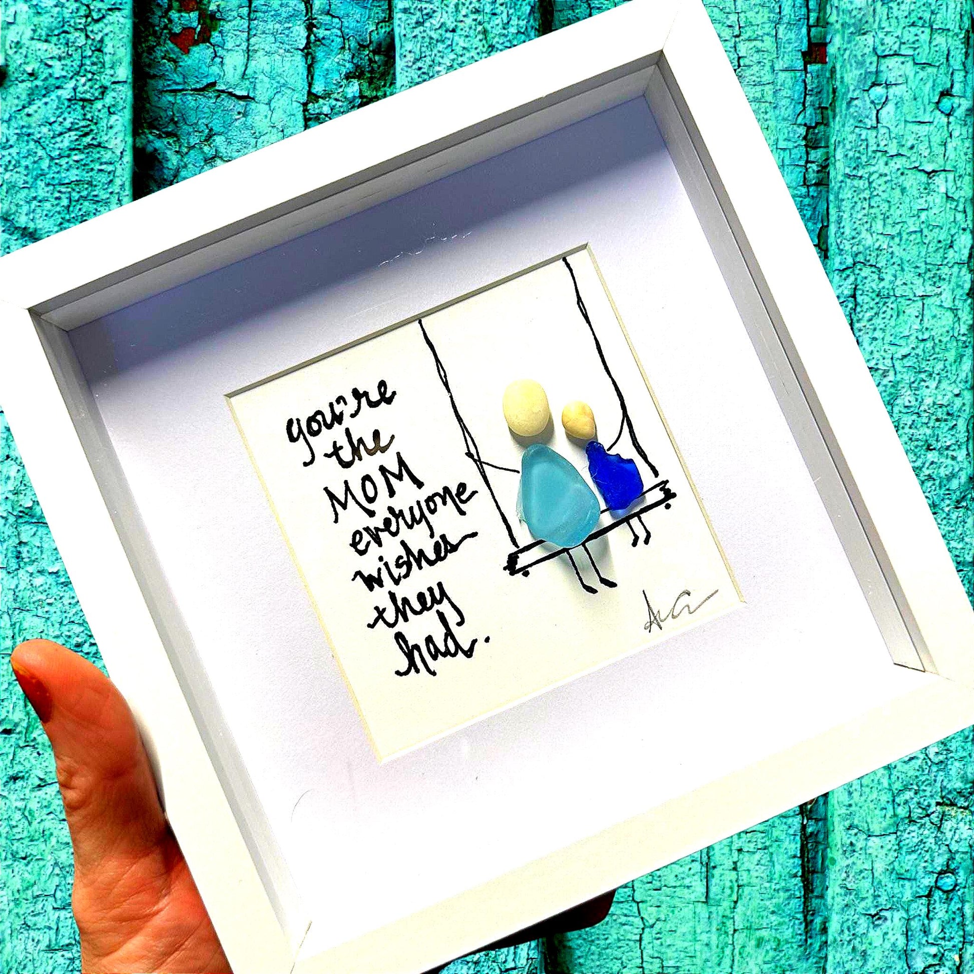 youre_the_mom_mini_6in SEA GLASS art bright
